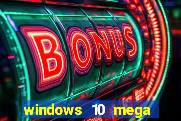 windows 10 mega lite download